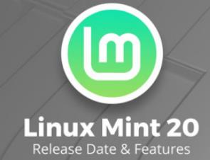 基于Ubuntu最新版本的Linux Mint 20：砍掉32位ISO，仅支持6